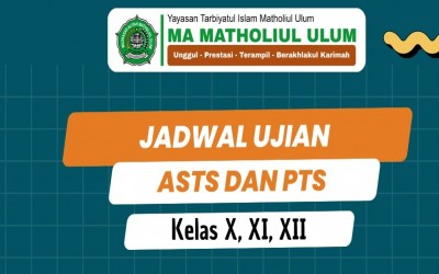 Simak Baik-baik, Inilah Jadwal Pelaksanaan ASTS dan PTS di MA Matholiul Ulum Banjaragung